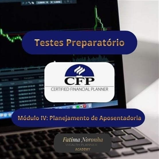 TESTES CFP - MÓDULO 4 - Planejamento de Aposentadoria